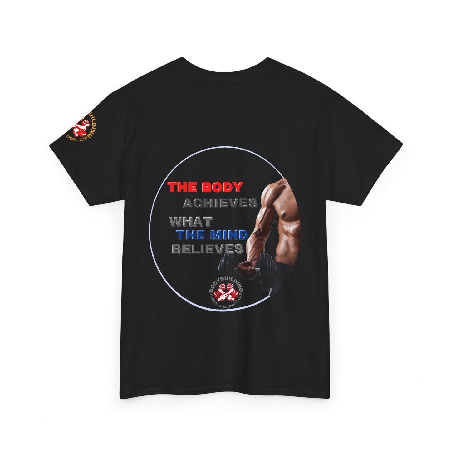 GYM Fitness Quotes Cotton T-Shirt -  "THE BODY ACHIEVES .." FQT