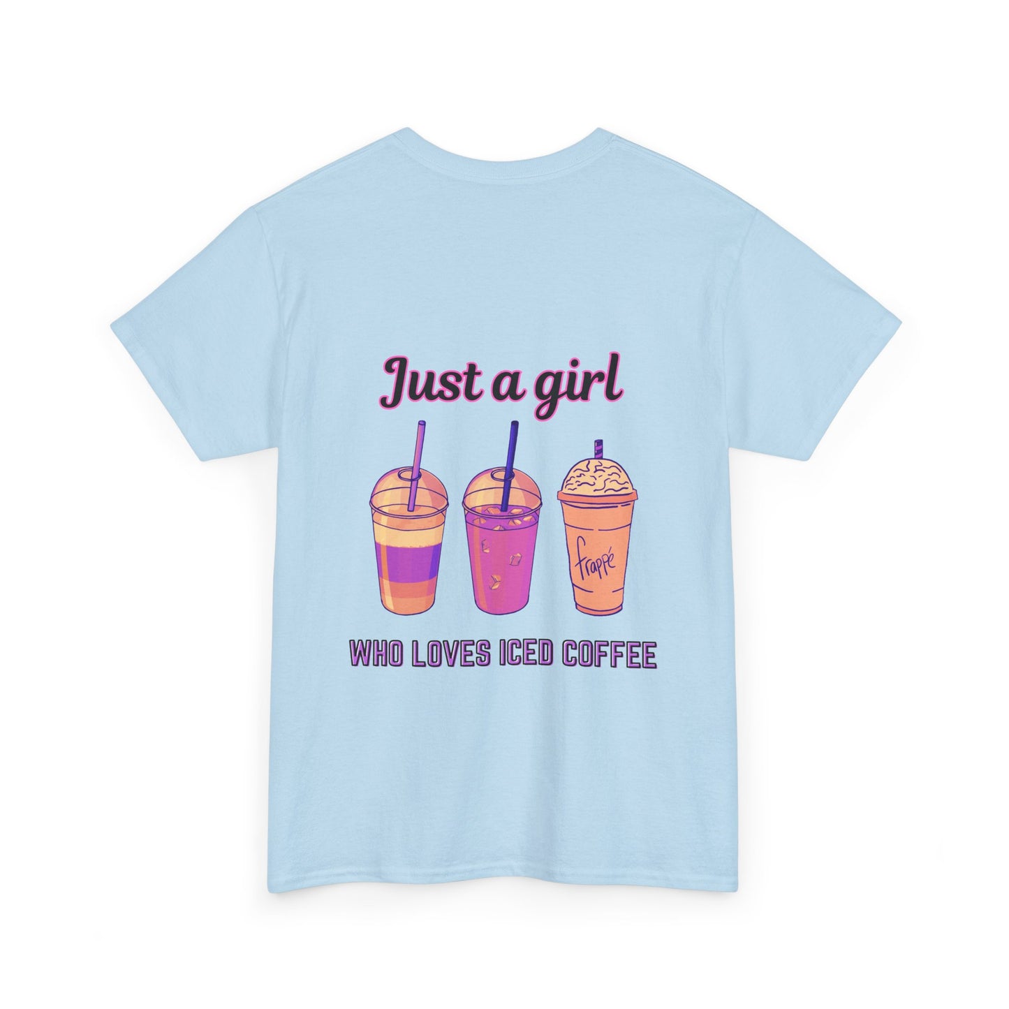 Coffee Lover Cotton Tee - Just a Girl Who Loves Iced Coffee