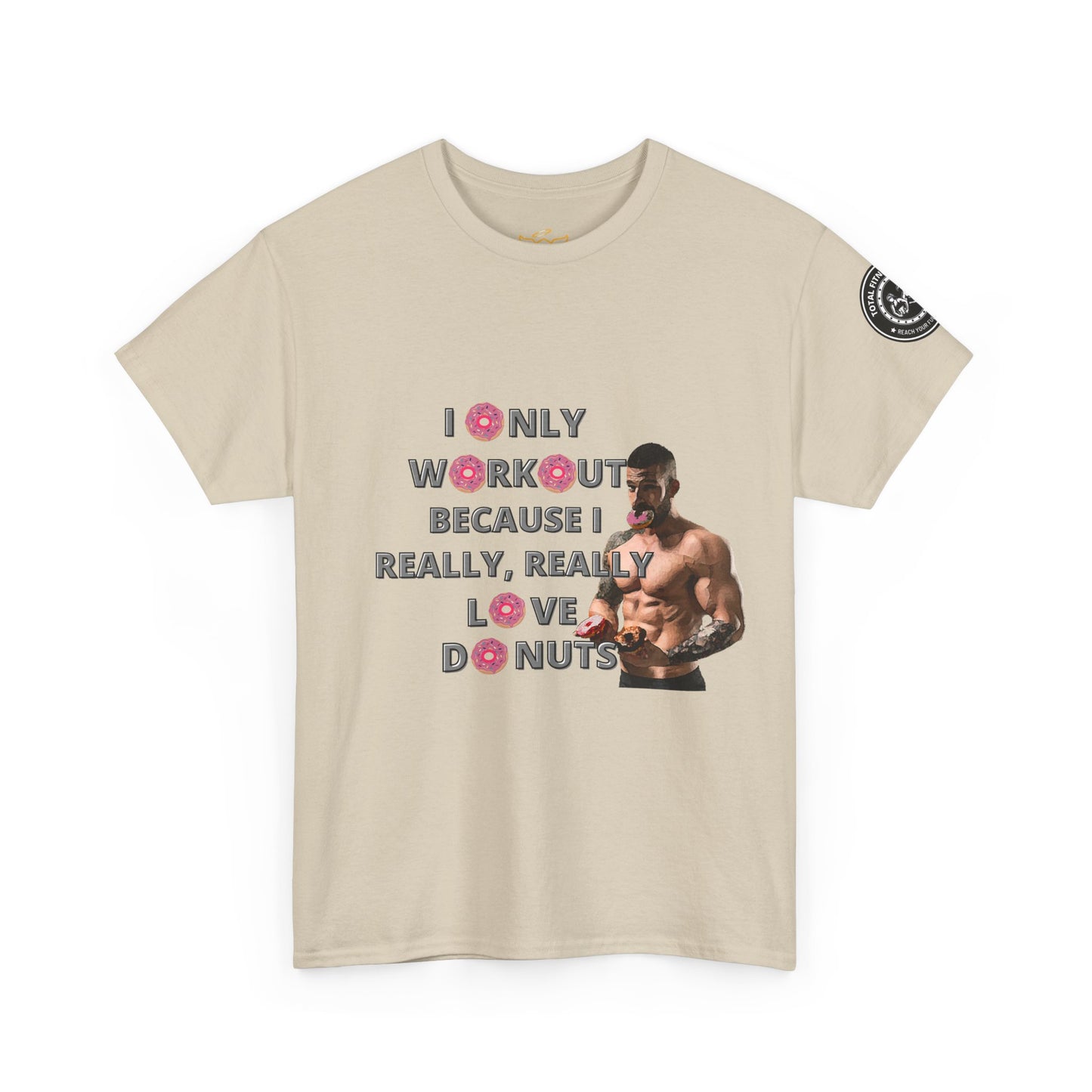 Funny Fitness Quotes Tee 2 - Donut Lover Unisex T-Shirt. FQT