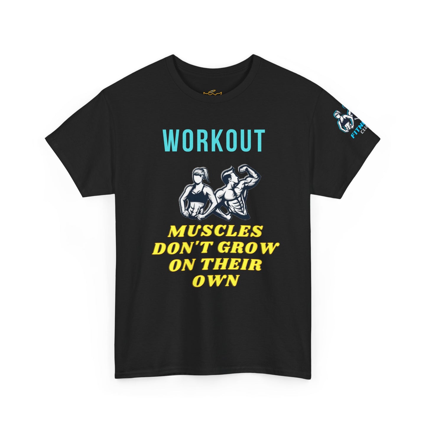 Workout Fitness Quotes Cotton Tee - 'Muscles don't grow on their own'. FQT