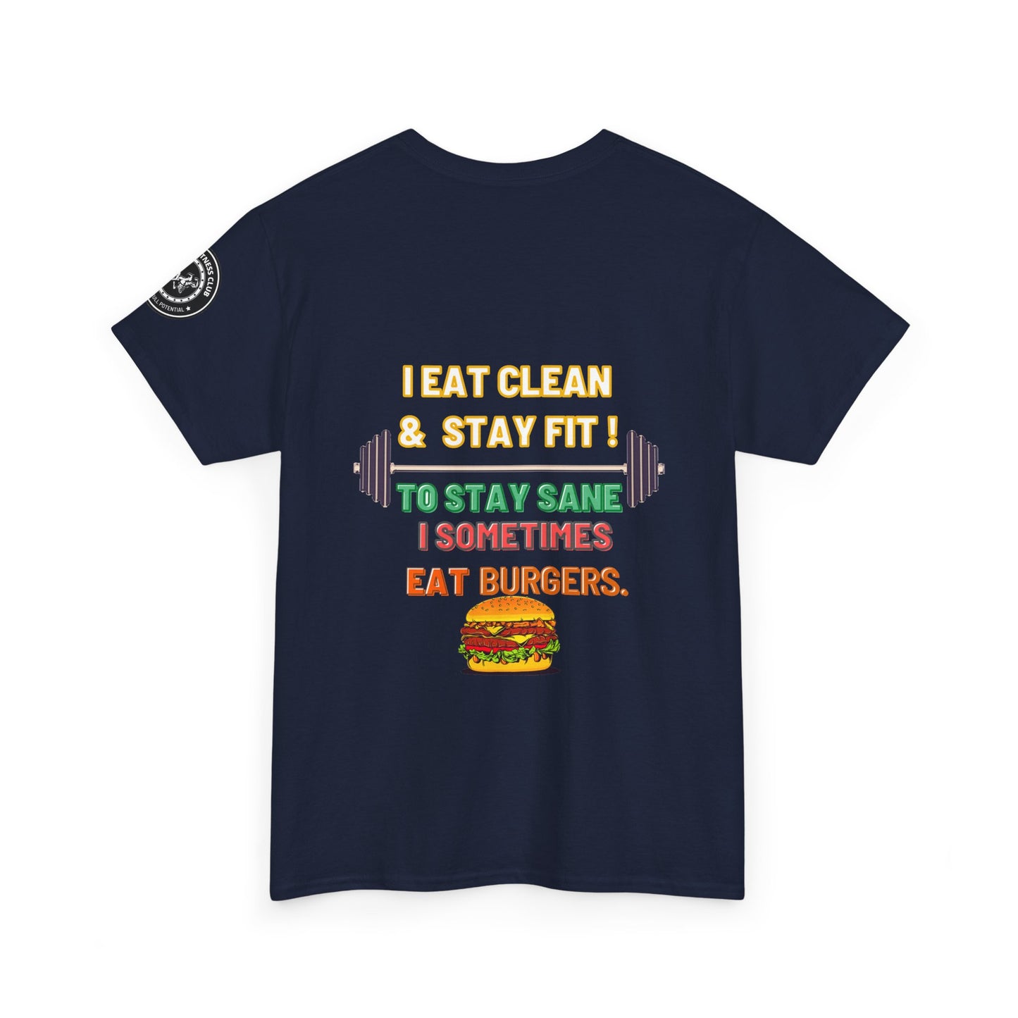 Funny Gym Fitness  Quotes Cotton Tee, I Eat Clean and Stay Fit. FQT