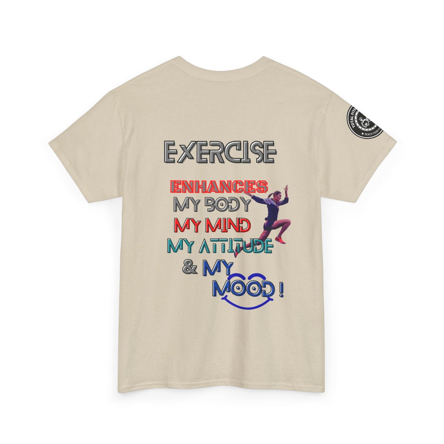 Fitness Quotes Gym Heavy Cotton Tee - Exercise enhances My Body T-shirt. Beige t-shirt with motivational text and graphic on the back, on a white background