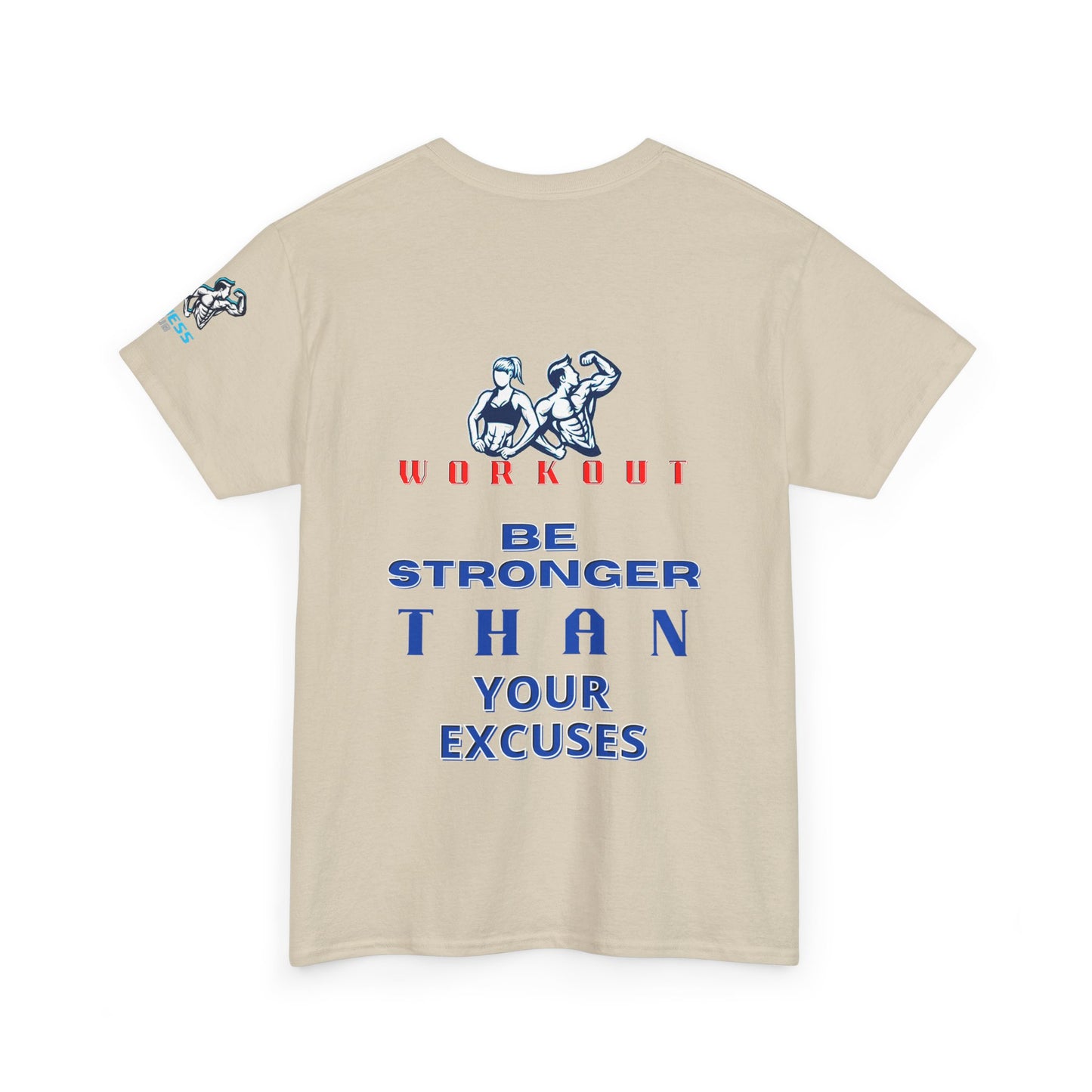 Motivational Fitness Tee 6 - 'Be Stronger than Your Excuses'. FQT