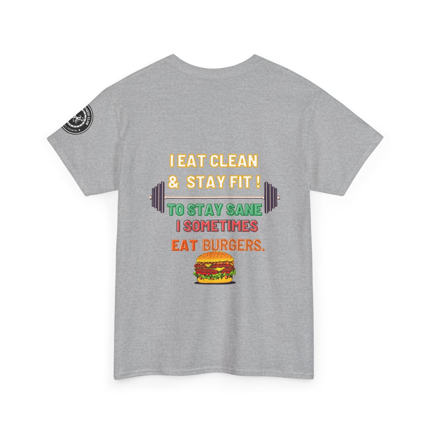 Funny Gym Fitness  Quotes Cotton Tee, I Eat Clean and Stay Fit. FQT