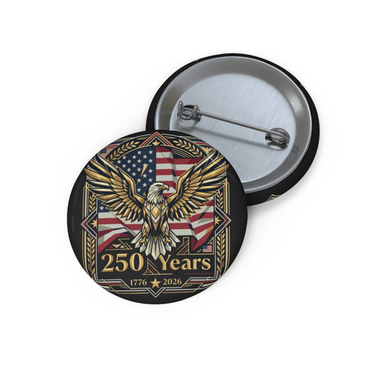 USA 250th ANNIVERSARY Button Pin - 250 Years Eagle American Flag Commemorative Pin