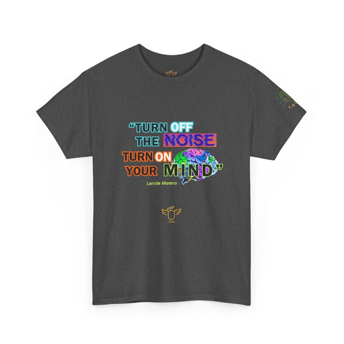 Novelty Tee - "Turn Off the Noise, Turn On Your Mind Tee" — Motivational Graphic Slogan,  Gray t-shirt with colorful text and graphic design on a white background