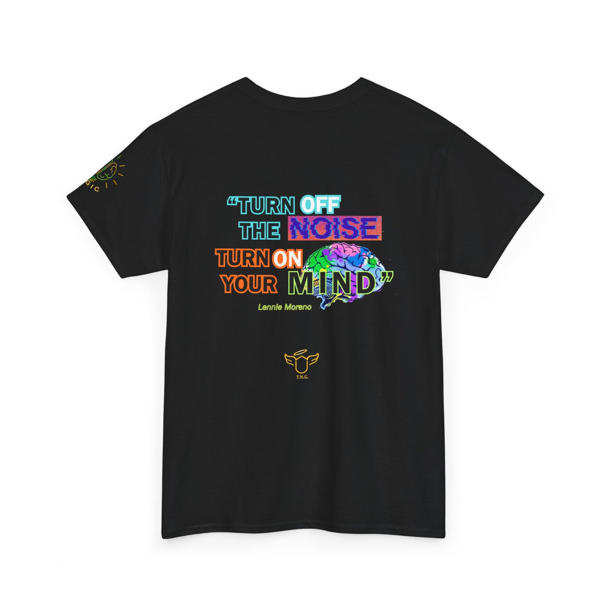 Novelty Tee - "Turn Off the Noise, Turn On Your Mind Tee" — Motivational Graphic Slogan,  Black t-shirt with colorful text and graphic design on a white background
