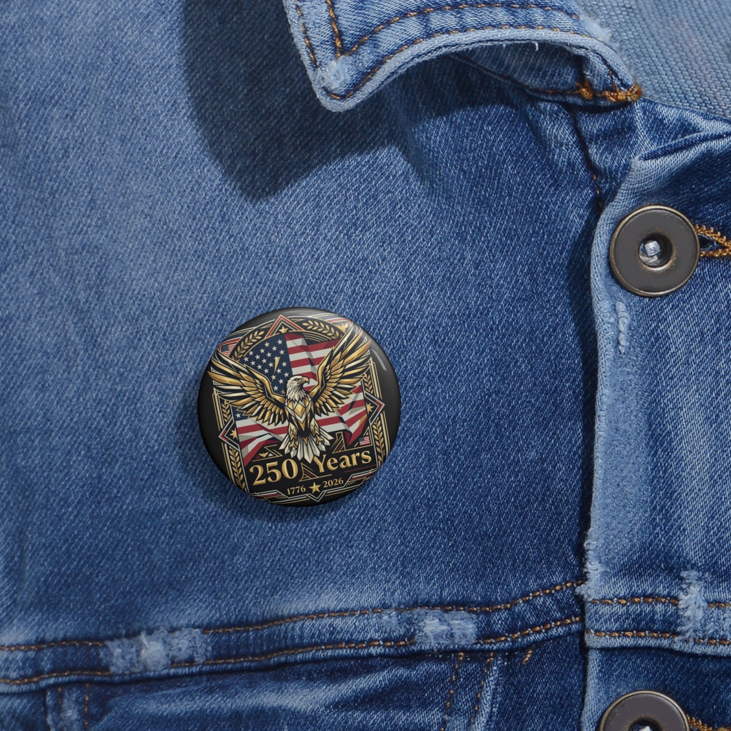 USA 250th ANNIVERSARY Button Pin - 250 Years Eagle American Flag Commemorative Pin