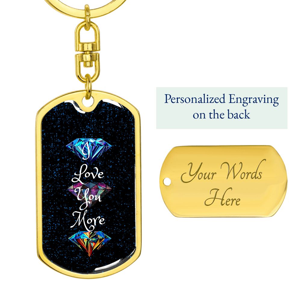 graphic design dogtag I love you more keychains, personalized engraving keychain