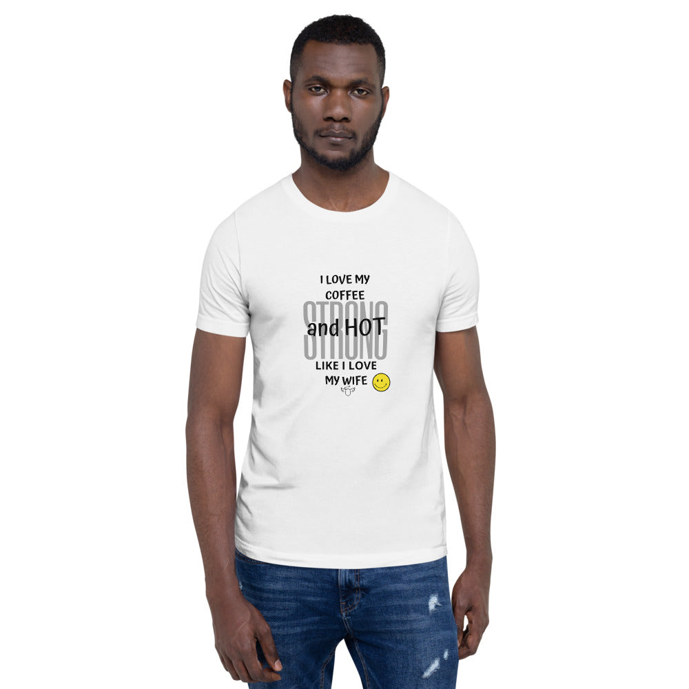 Novelty Tee. Coffee Lovers Strong and Hot Short-Sleeve Unisex T-Shirt