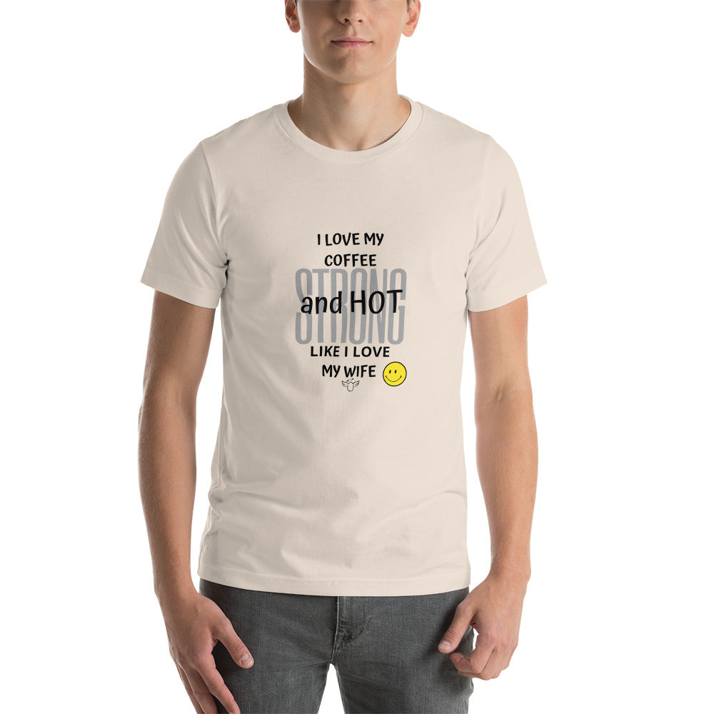 Novelty Tee. Coffee Lovers Strong and Hot Short-Sleeve Unisex T-Shirt