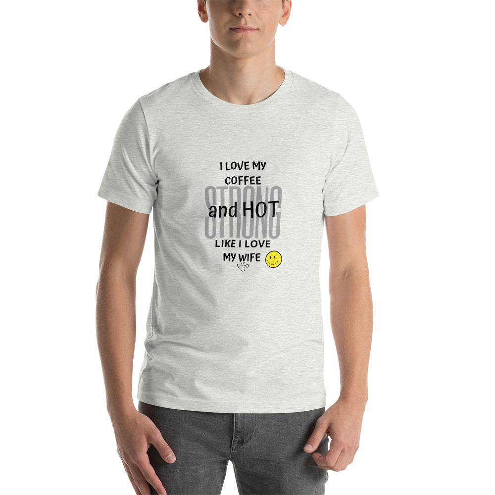 Novelty Tee. Coffee Lovers Strong and Hot Short-Sleeve Unisex T-Shirt